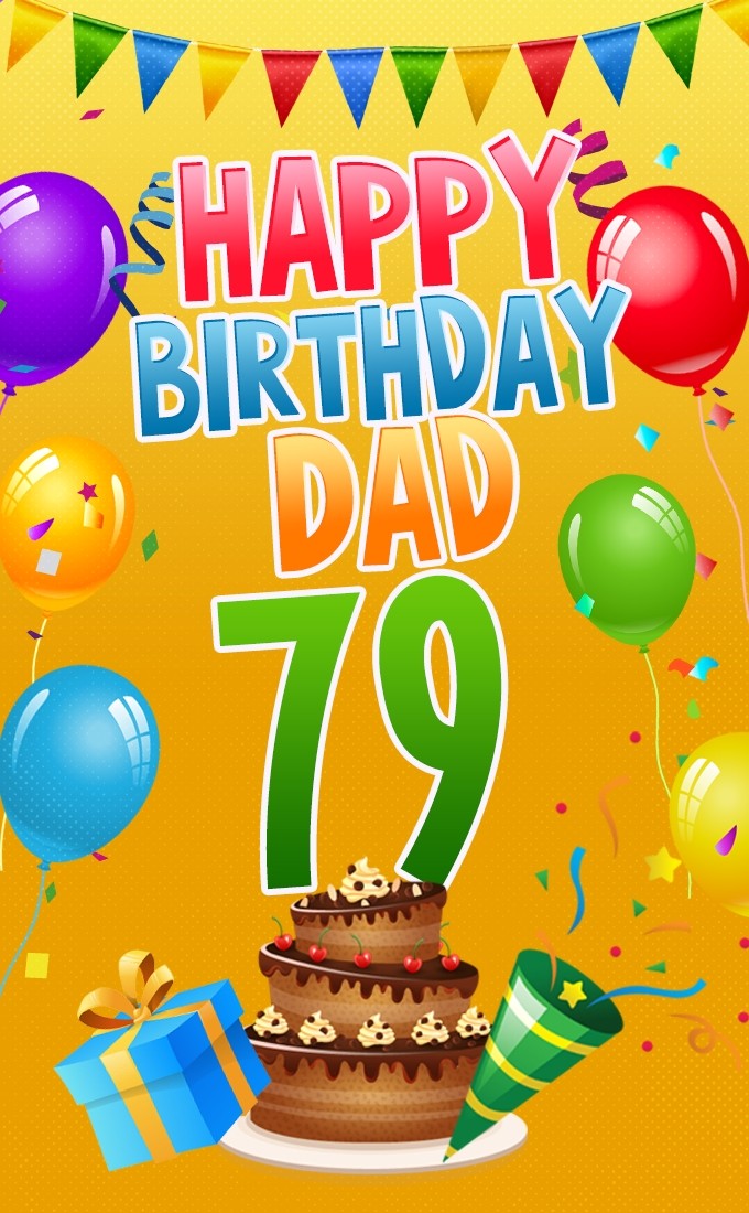 Happy 79th Birthday Dad Image (tall rectangle shape picture)