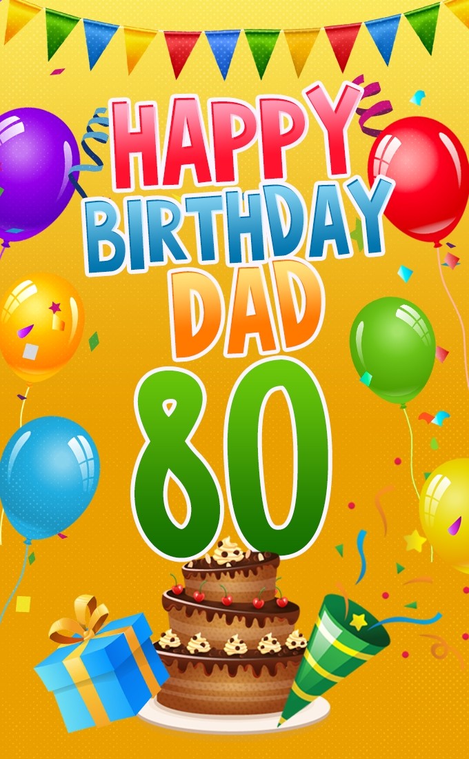  Happy 80th Birthday Dad Image (tall rectangle shape picture)