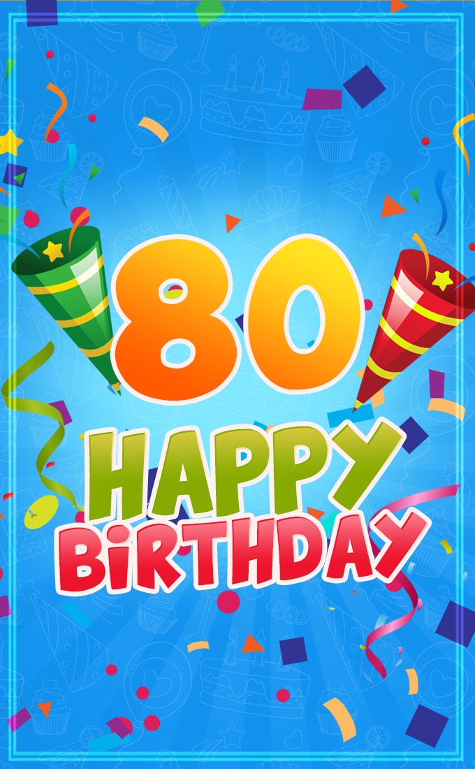 Happy 80th Birthday image for Him (tall rectangle shape picture)