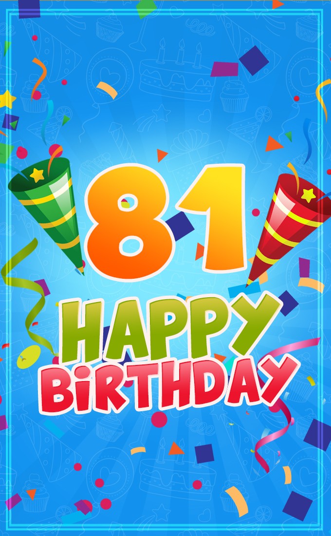 Happy 81st Birthday image for Him (tall rectangle shape picture)