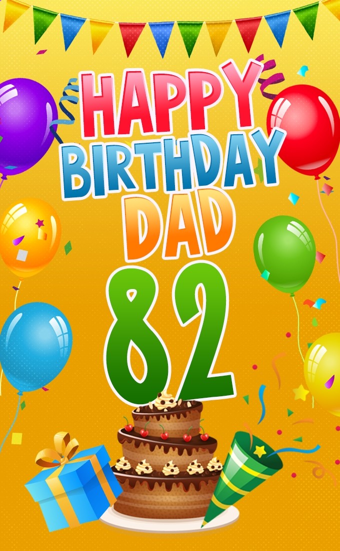 Happy 82nd Birthday Dad Image (tall rectangle shape picture)