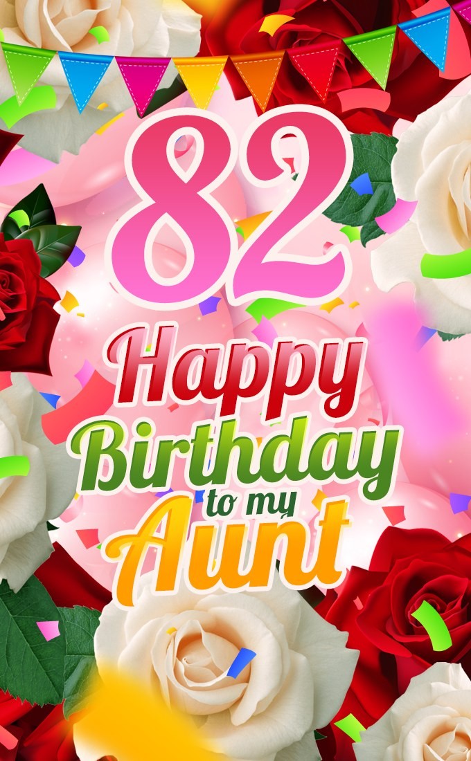 Happy 82nd Birthday Aunt Image (tall rectangle shape picture)