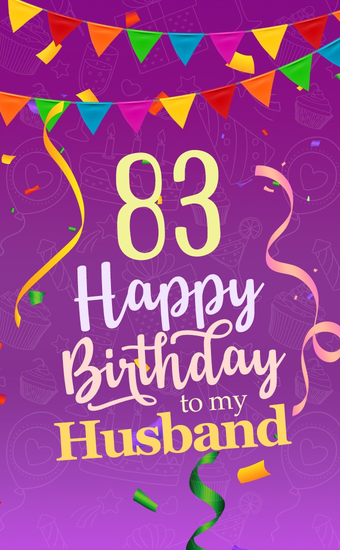 Happy 83rd Birthday Husband Image (tall rectangle shape picture)