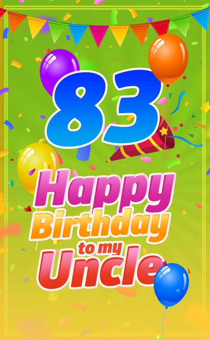 Happy 83rd Birthday Uncle Image (tall rectangle shape picture)