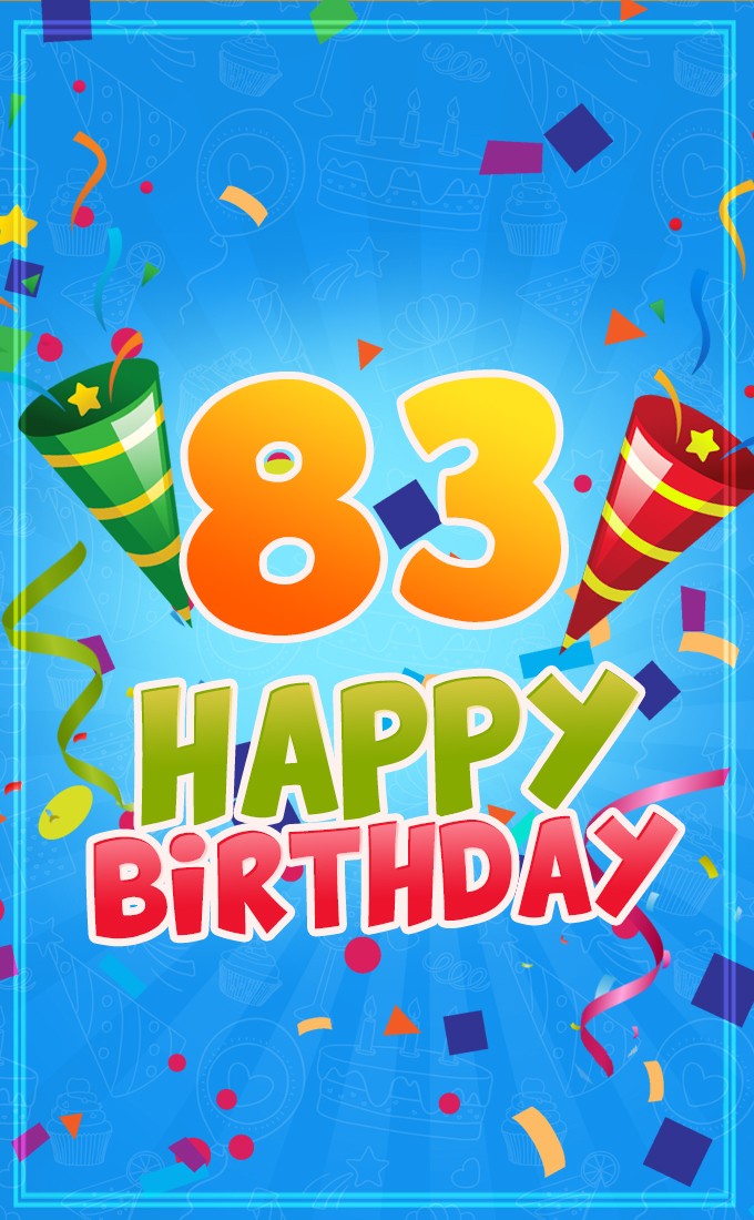 Happy 83rd Birthday image for Him (tall rectangle shape picture)