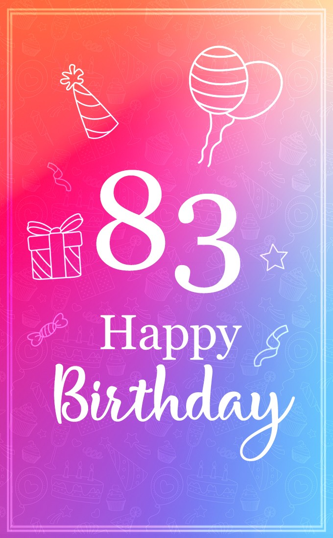 Beautiful Happy Birthday image for a 83 years old (tall rectangle shape picture)