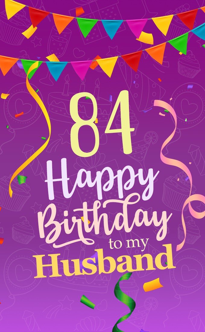 Happy 84th Birthday Husband Image (tall rectangle shape picture)