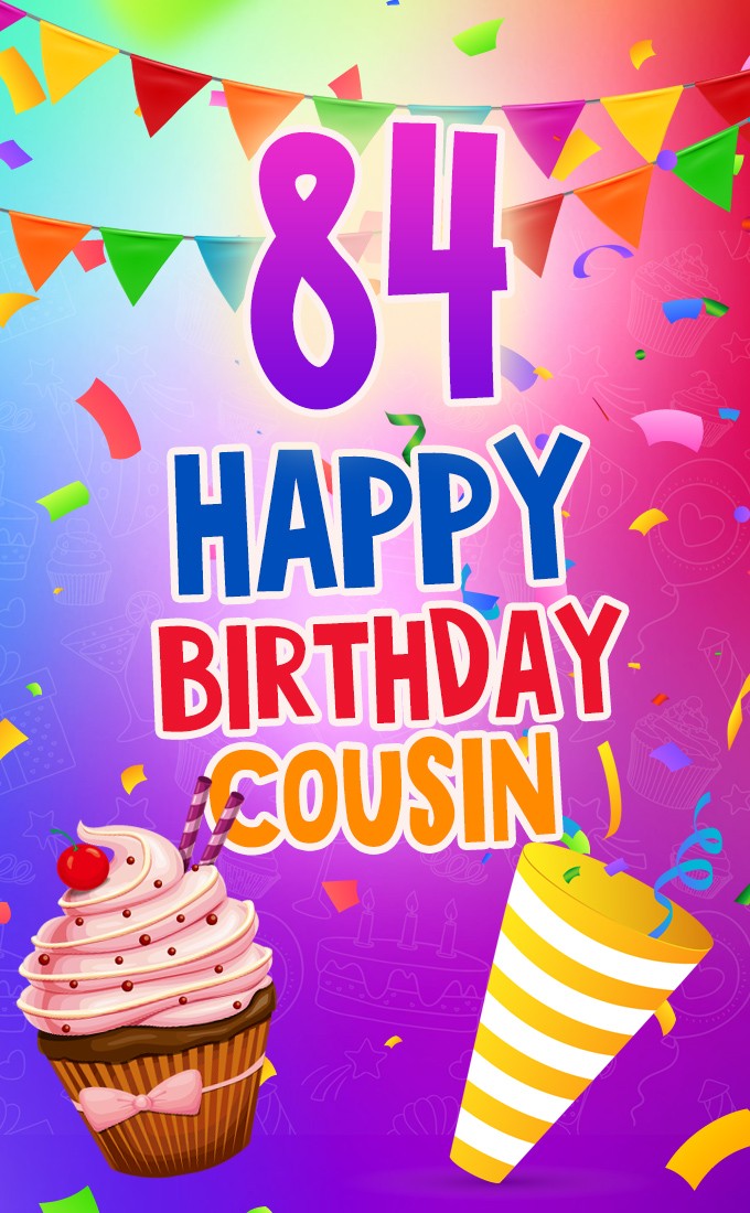 Happy 84th Birthday Cousin Image (tall rectangle shape picture)