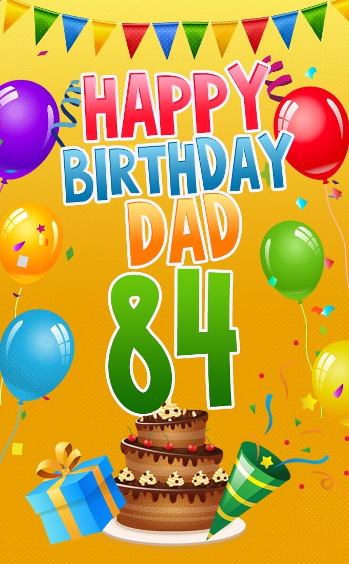 Happy 84th Birthday Dad Image (tall rectangle shape picture)