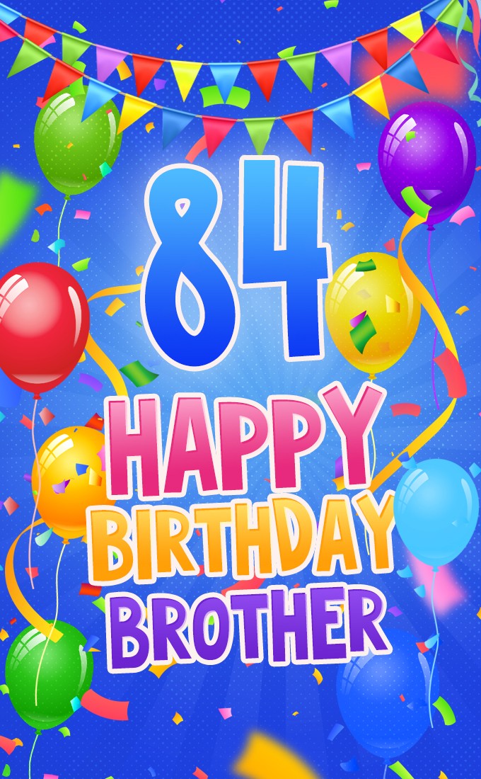 Happy 84th Birthday Brother Image (tall rectangle shape picture)