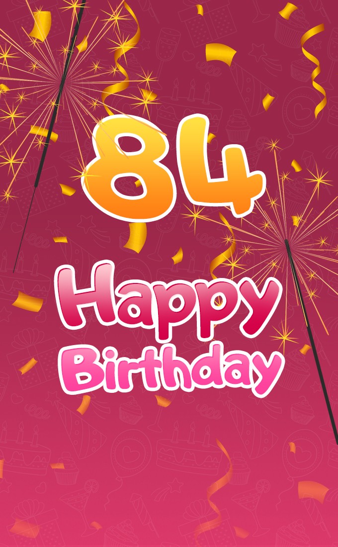 Happy 84th Birthday image with sparklers (tall rectangle shape picture)