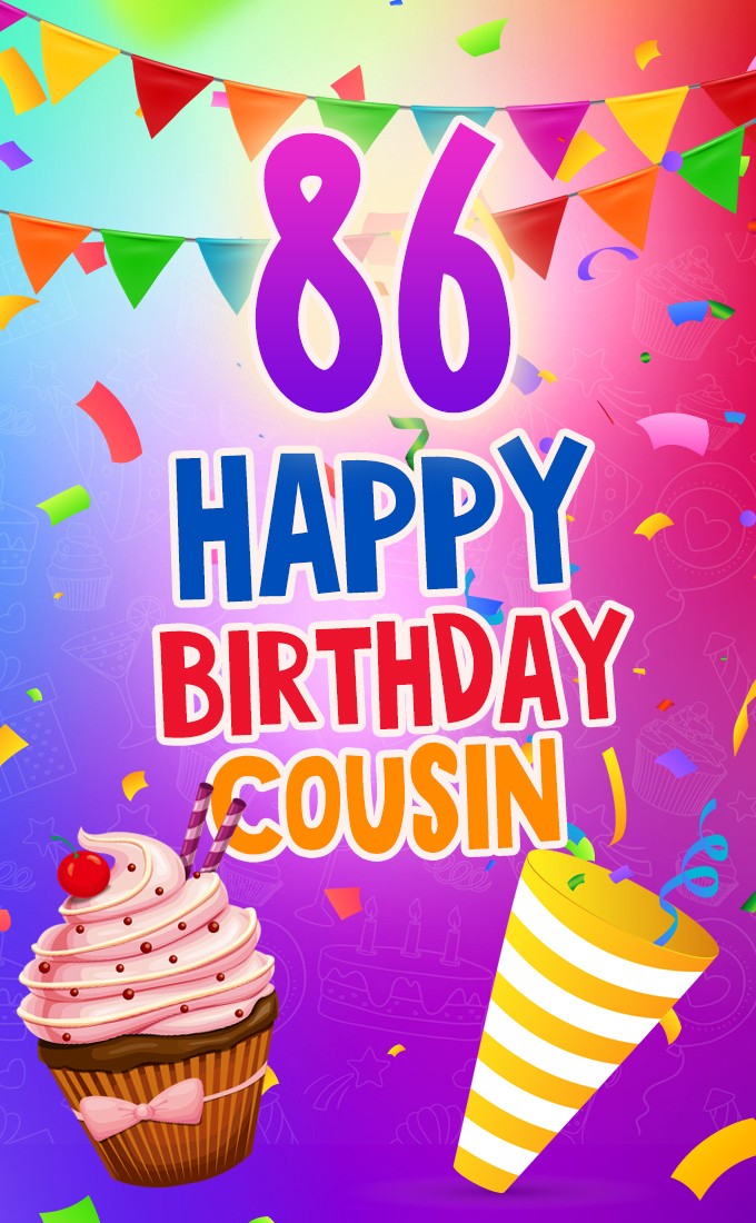 Happy 86th Birthday Cousin Image (tall rectangle shape picture)