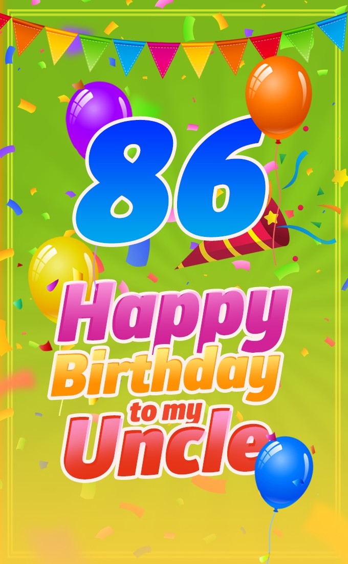 Happy 86th Birthday Uncle Image (tall rectangle shape picture)