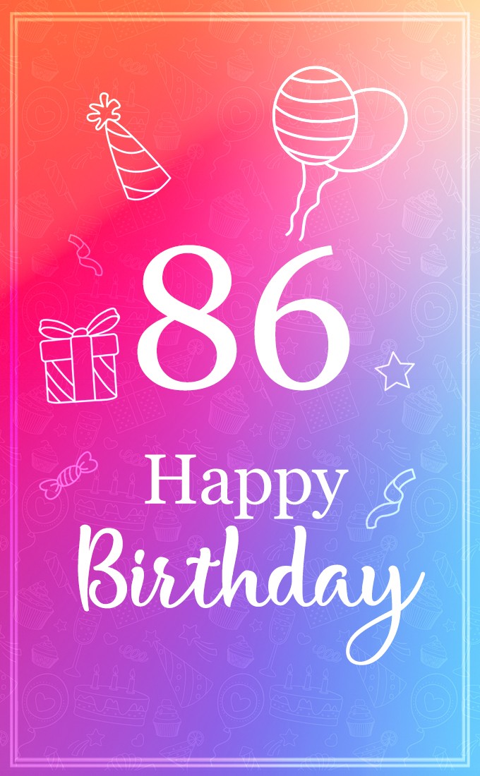 Beautiful Happy Birthday image for a 86 years old (tall rectangle shape picture)