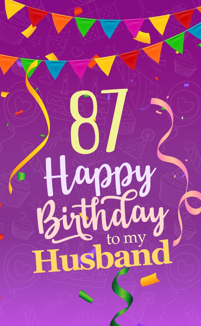 Happy 87th Birthday Husband Image (tall rectangle shape picture)