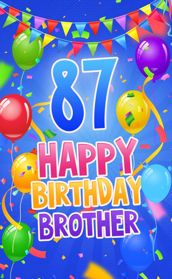 Happy 87th Birthday Brother Image (tall rectangle shape picture)