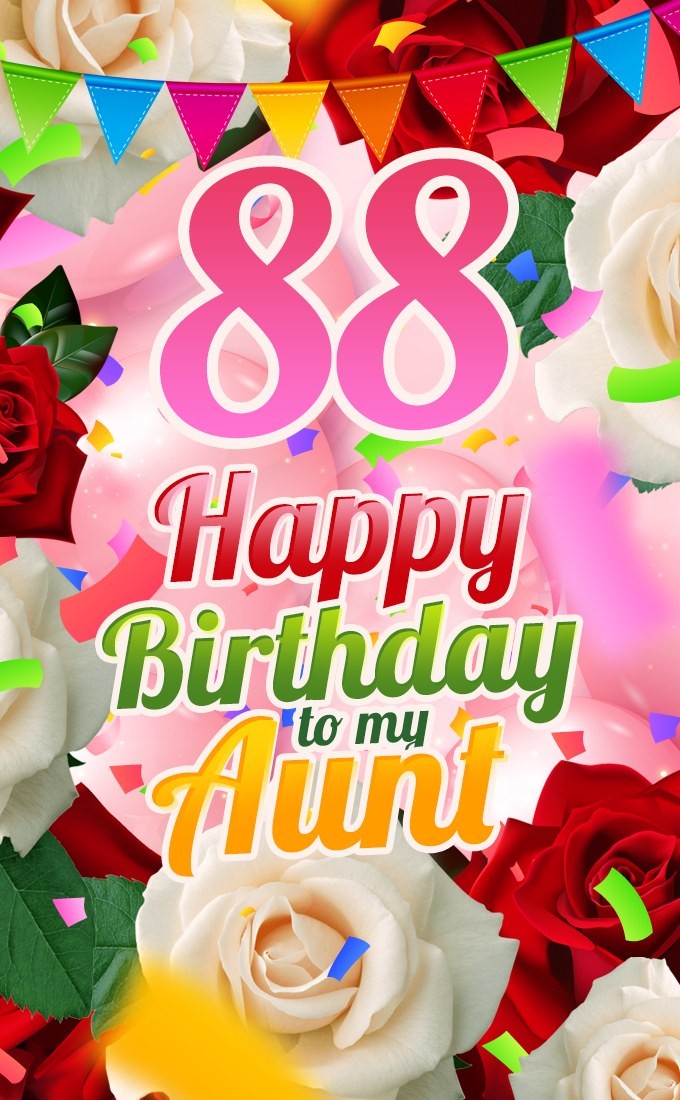 Happy 88th Birthday Aunt Image (tall rectangle shape picture)