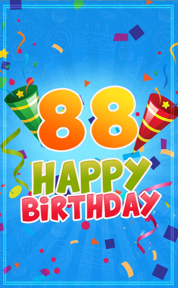 Happy 88th Birthday image for Him (tall rectangle shape picture)