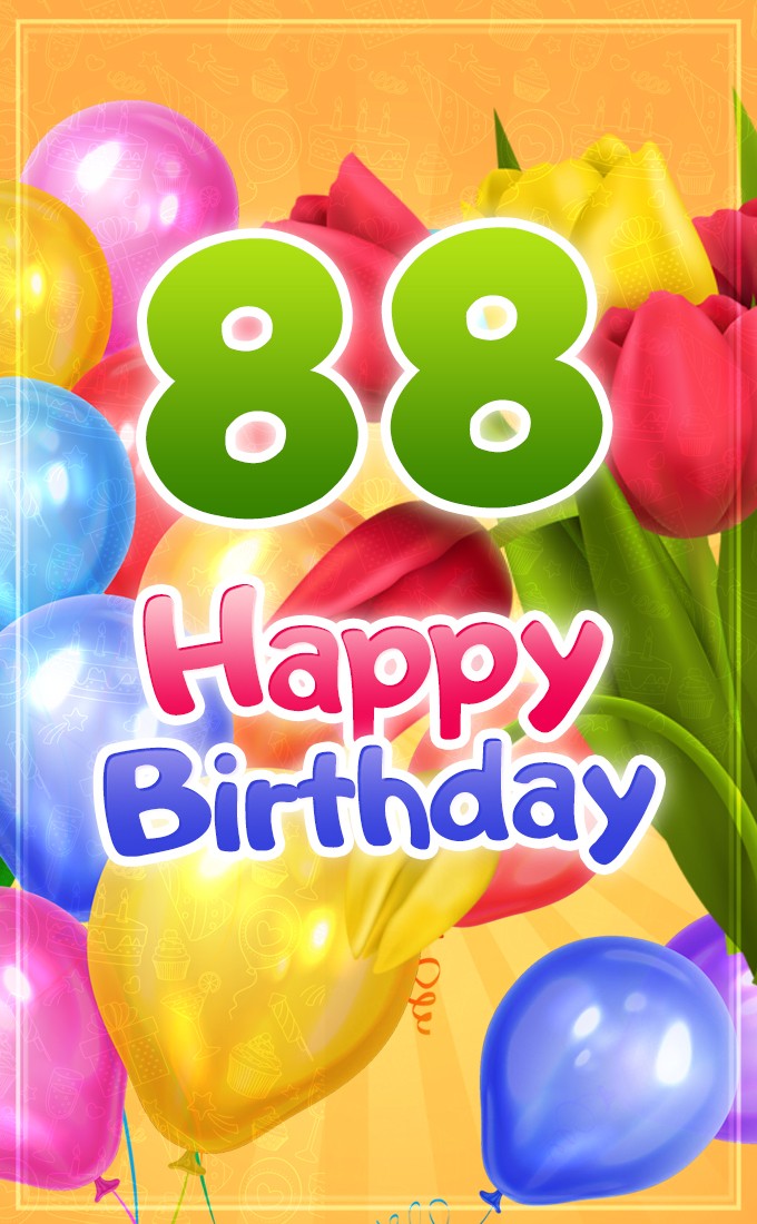 Happy 88th Birthday card with colorful tulips (tall rectangle shape picture)