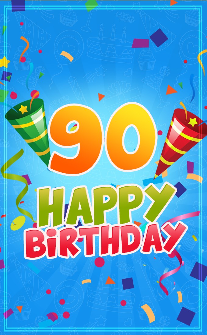 Happy 90th Birthday picture for Him (tall rectangle shape picture)