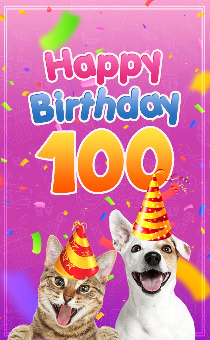 Happy 100th Birthday funny image with cat and dog (tall rectangle shape picture)