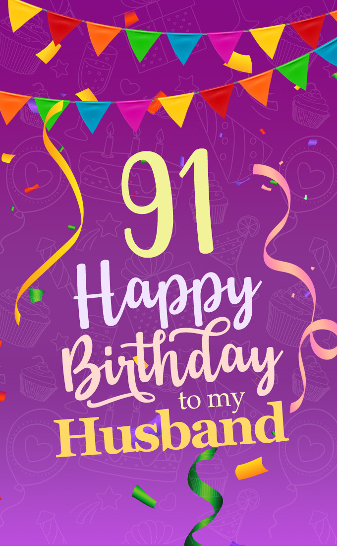 Happy 91st Birthday Husband Image (tall rectangle shape picture)