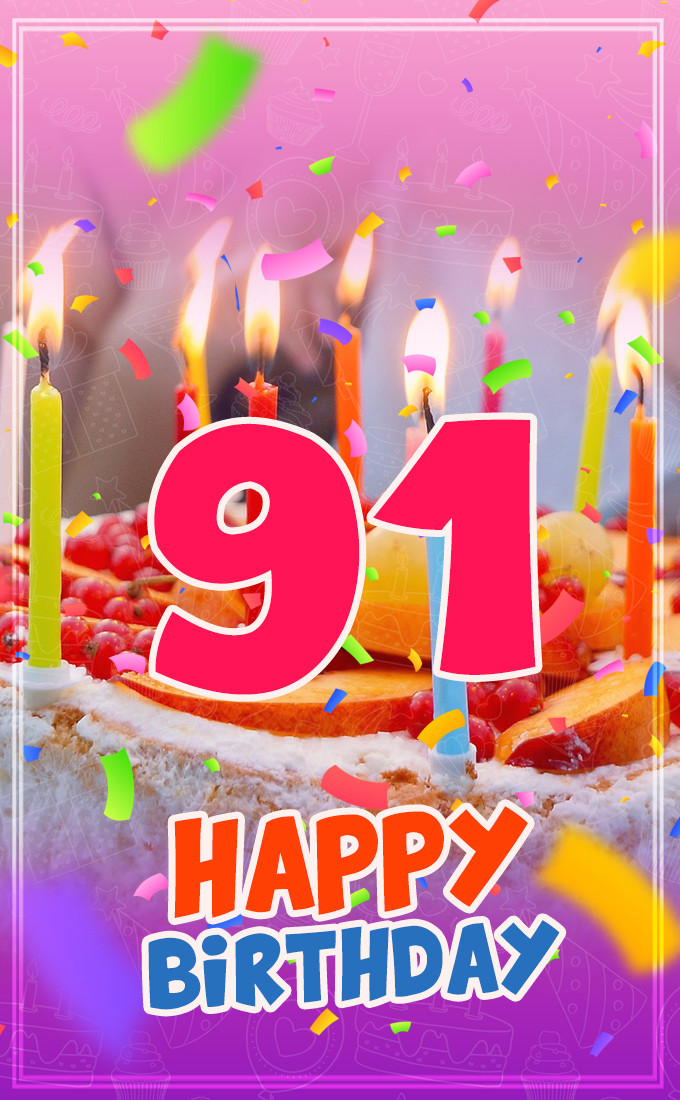 Happy 91st Birthday picture with cake and candles (tall rectangle shape picture)