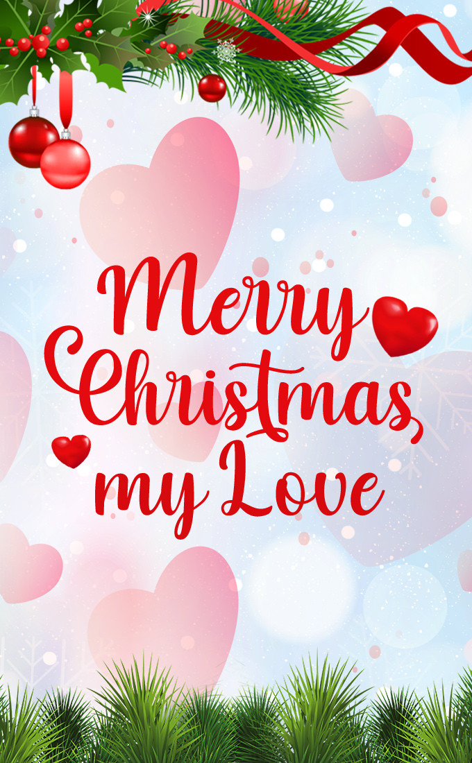 Merry Christmas my Love image with snowflakes and Christmas decorations (tall rectangle shape picture)