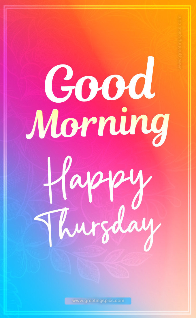 Good Morning Thursday Image with bright colorful background (tall rectangle shape picture)