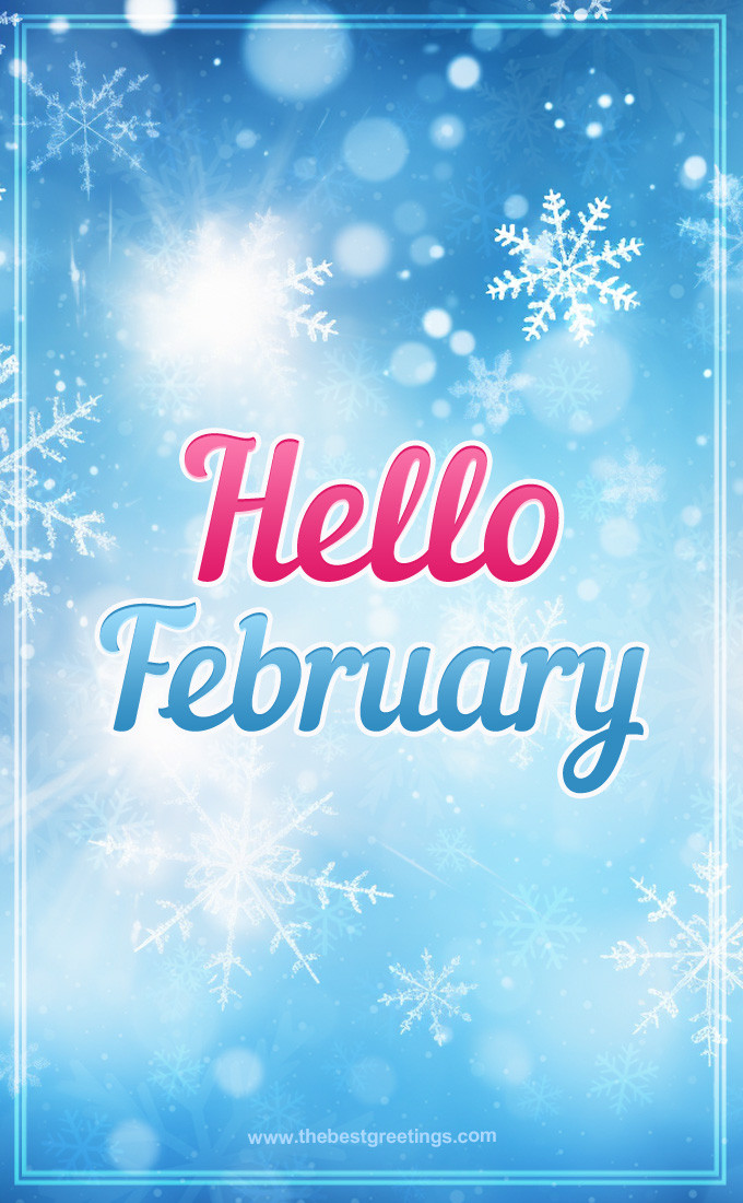 Hello February beautiful image with snowflakes (tall rectangle shape picture)