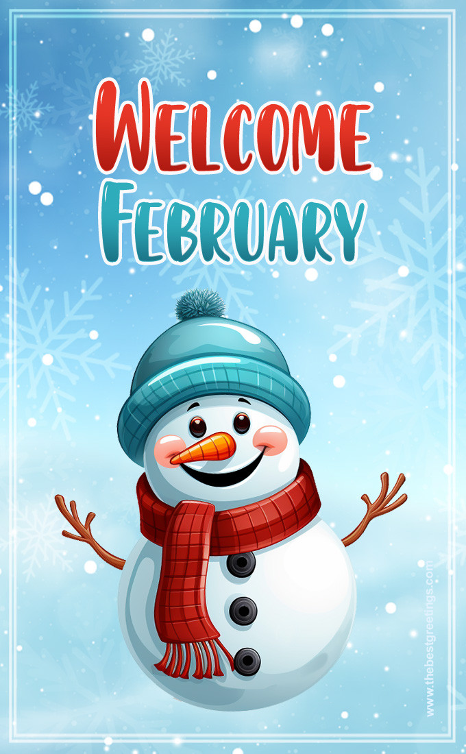 Welcome February image with cute funny snowman (tall rectangle shape picture)