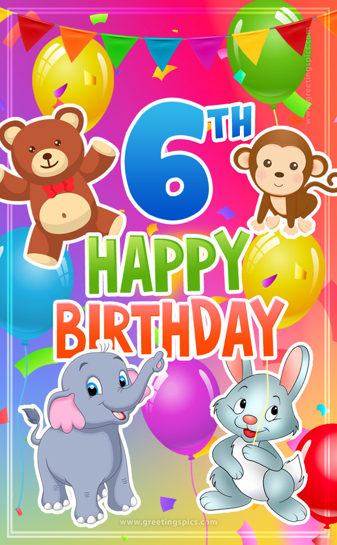 Happy 6th Birthday image for a child with cartoon baby animals (tall rectangle shape picture)