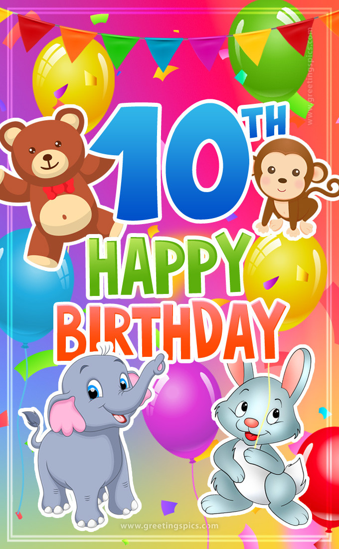 Happy 10th Birthday image for a child with cartoon baby animals (tall rectangle shape picture)