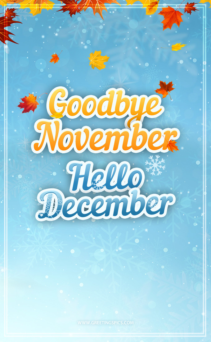 Goodbye November Hello December image with snow and autumn leaves (tall rectangle shape picture)