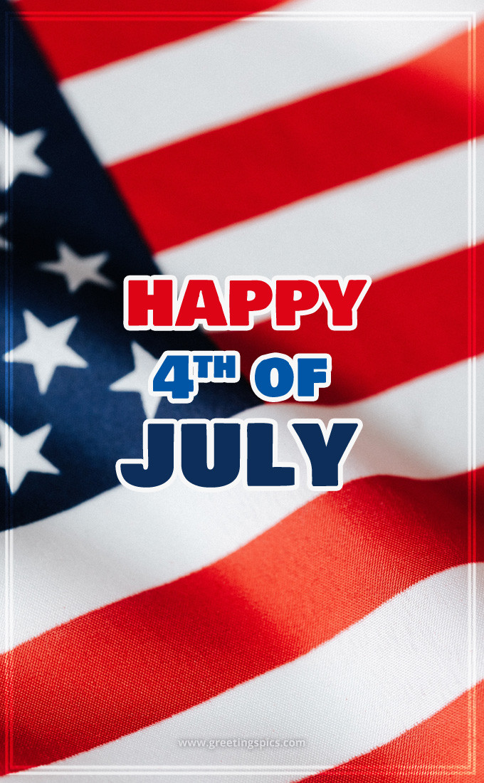 Happy 4th of July Image with USA flag (tall rectangle shape picture)