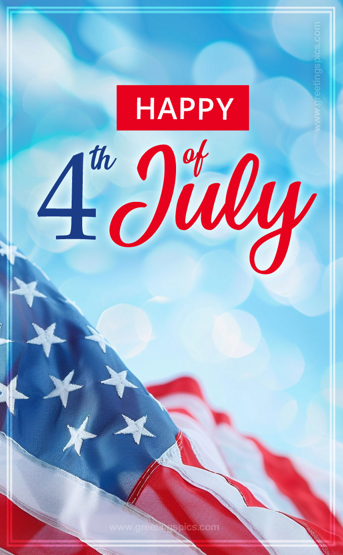 Patriotic Happy 4th of July Image of a flag against a blue bokeh background (tall rectangle shape picture)