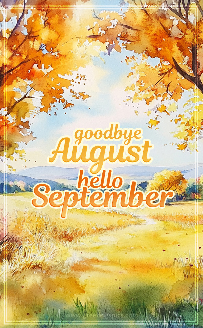 Goodbye August Hello September a picture of a beautiful fall landscape (tall rectangle shape picture)