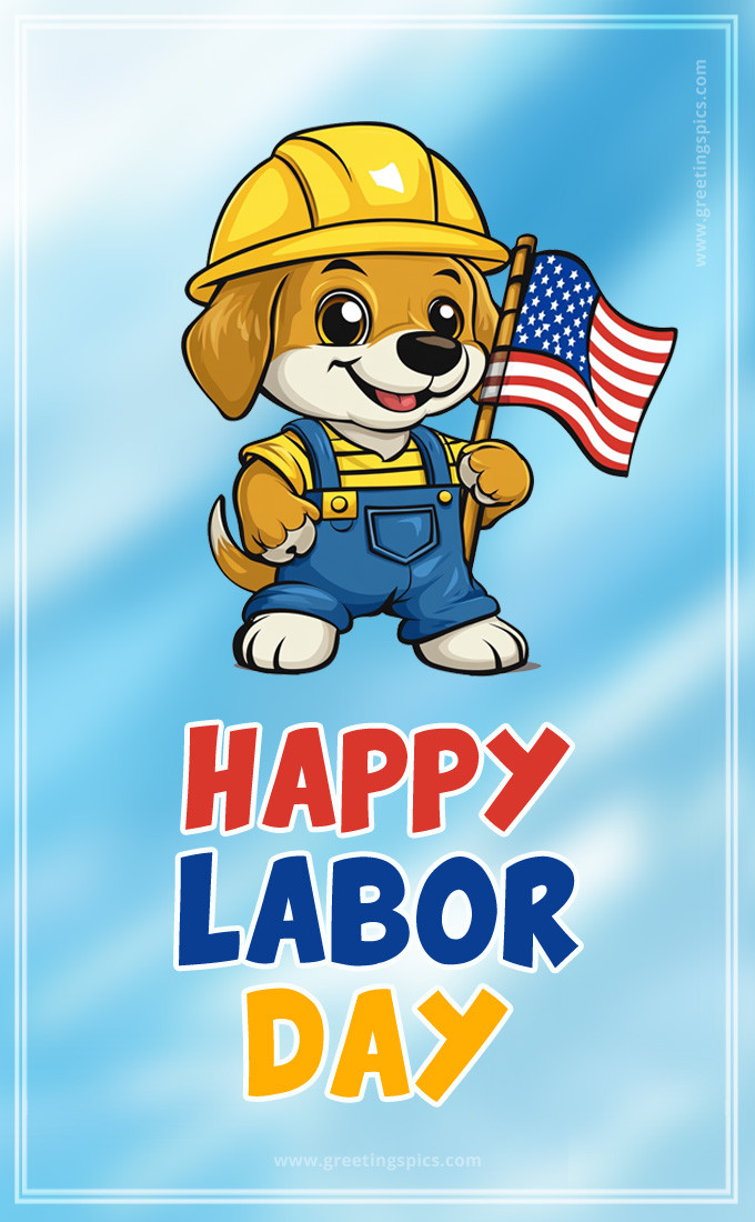 Happy Labor Day a picture of a cute dog with a yellow helmet (tall rectangle shape picture)