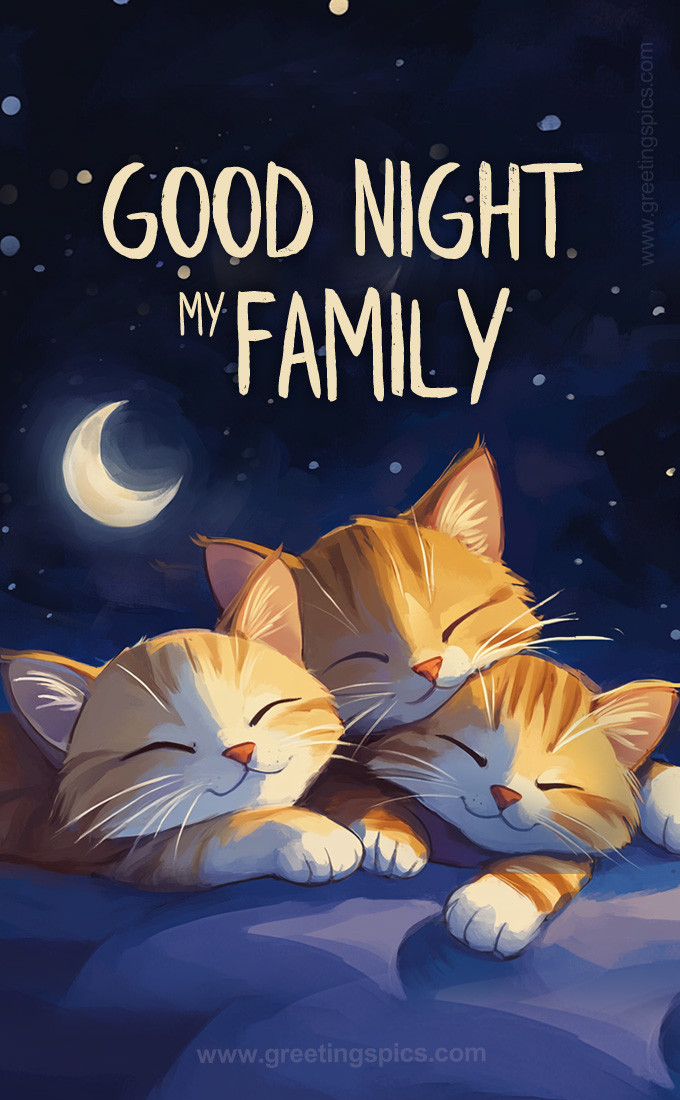 Good Night my Family picture with cute cat and kittens (tall rectangle shape picture)