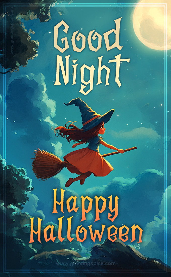 Good Night Happy Halloween image with a cute little witch flying on a broomstick  (tall rectangle shape picture)