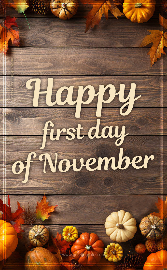 Happy First Day of November beautiful picture (tall rectangle shape picture)