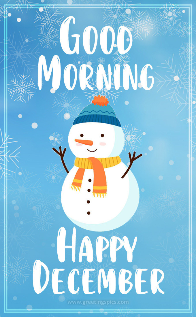 Good Morning Happy December image with cute and funny snowman (tall rectangle shape picture)