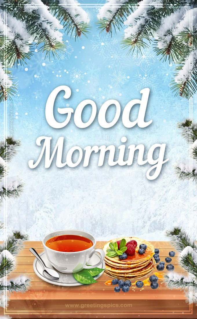 Good Morning Winter image with cup of tea and pancakes (tall rectangle shape picture)