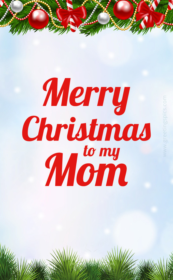 Merry Christmas to my Mom picture with beautiful background (tall rectangle shape picture)