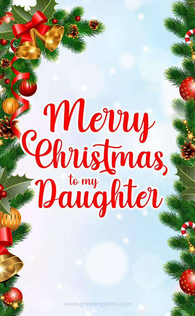 Merry Christmas to my Daughter picture with fir branches and Christmas bell (tall rectangle shape picture)