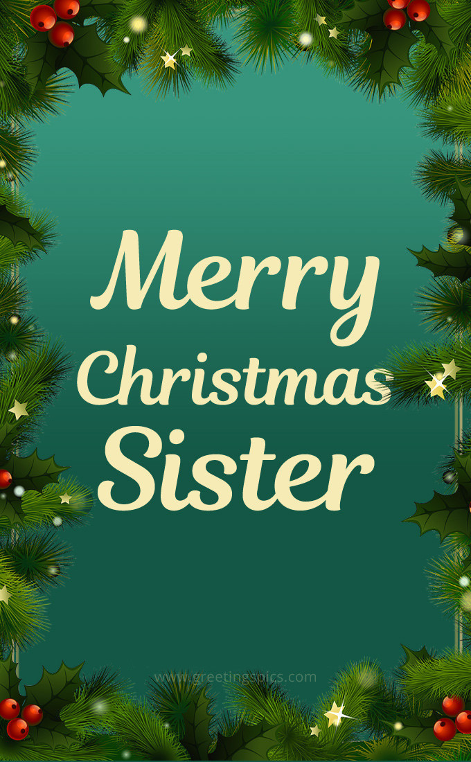 Merry Christmas Sister image with fir branches (tall rectangle shape picture)