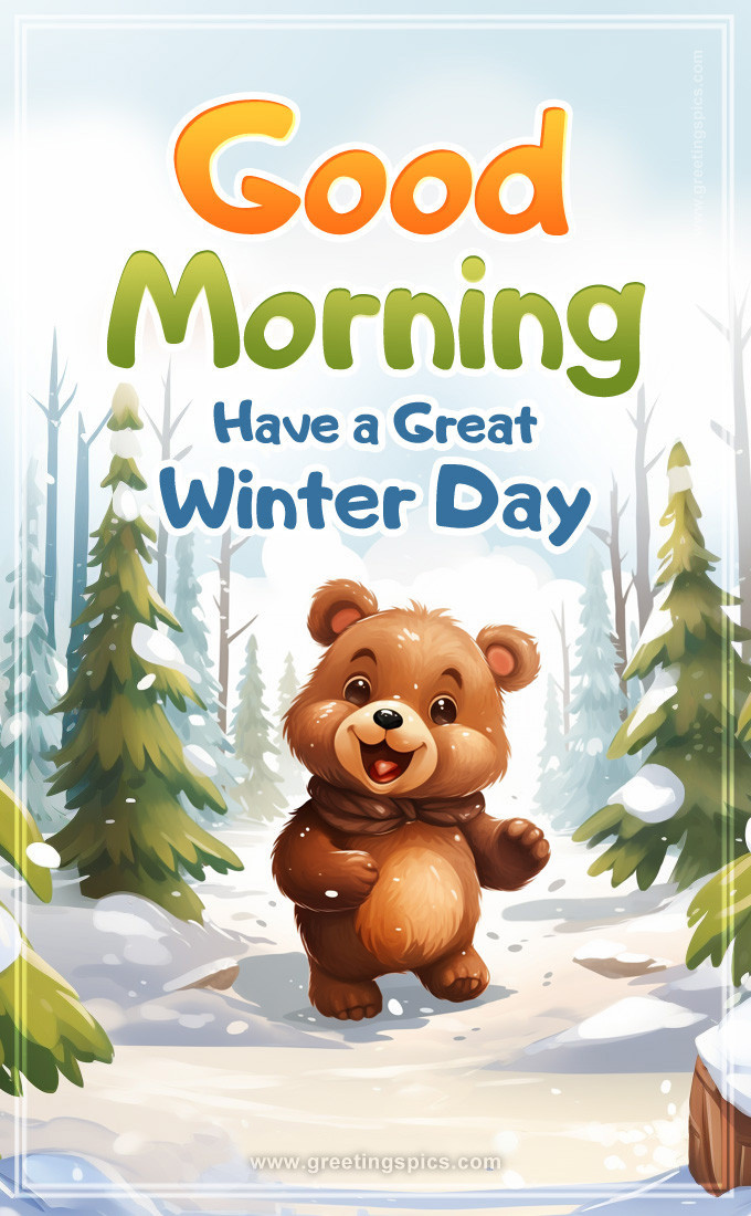 Good Morning Winter image with a lovely teddy bear (tall rectangle shape picture)