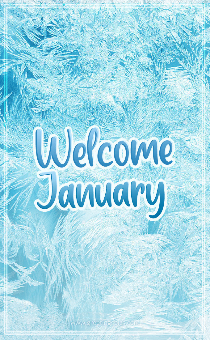 Welcome January picture with a beautiful winter pattern on glass (tall rectangle shape picture)