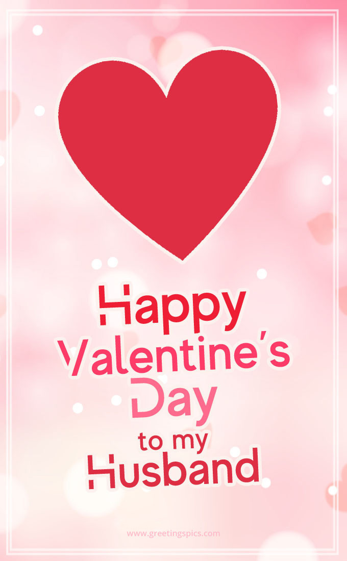 Happy Valentine's Day Husband Image with big red heart (tall rectangle shape picture)