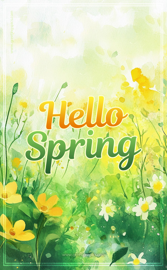 Hello Spring image with beautiful watercolor flowers (tall rectangle shape picture)